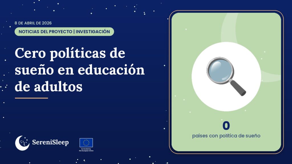 Cero políticas de sueño en educación de adultos – SereniSleep, proyecto Erasmus+ de educación de personas adultas